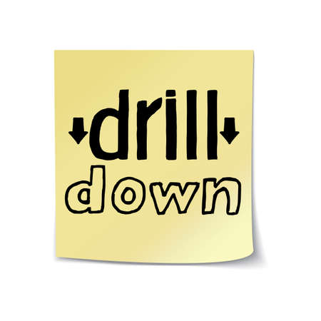 Drill Down- Hand Drawn Lettering on Sticky Note Template. Vector Illustration Quote. Handwritten Inscription Phrase for Office, Presentation, T-shirt Print, Poster, Cover, Case Design.のイラスト素材