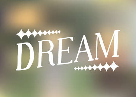 Dream - Hand Drawn Lettering. Vector Illustration Quote. White Handwritten Inscription Phrase on Blur Background for T-shirt Print, Poster, Cover, Case Design.のイラスト素材