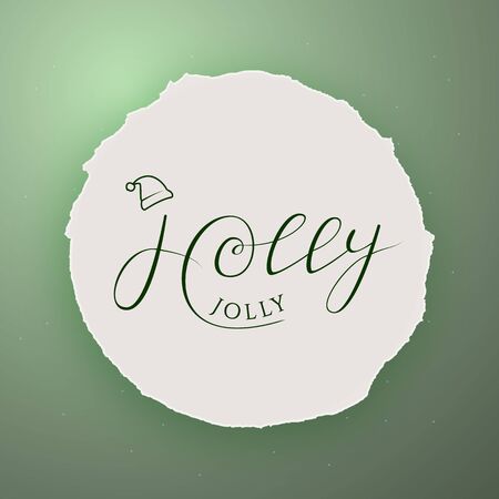 Holly Jolly Hand Drawn Lettering on Round Torn Paper on Green Background.の写真素材