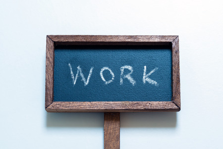 Work written in signboardの写真素材