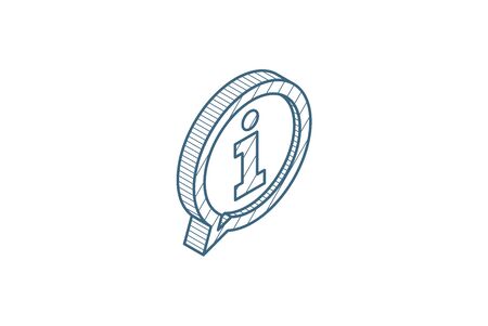 Information, letter i in circle isometric icon. 3d vector illustration. Isolated line art technical drawing. Editable strokeのイラスト素材