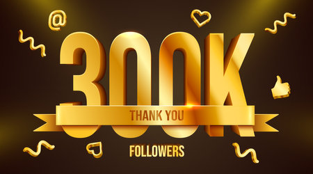 300k or 300000 followers thank you. Golden numbers with ribbon. Social Network friends, followers,...