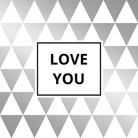 Love you - greeting card. Abstract geometric silver metallic vector background, triangle pattern.のイラスト素材