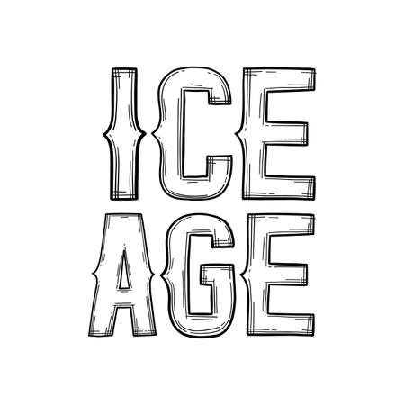 Ice age. Graphic phrase painted in vintage styleのイラスト素材