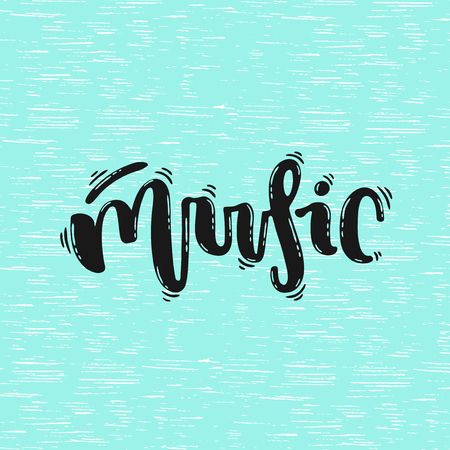 Vector hand drawn illustration. Phrase, expression music, lettering. Idea for poster, postcard.のイラスト素材