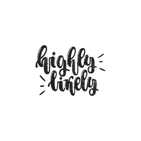 Vector hand drawn illustration. Phrases Highly likely, lettering. Idea for poster, postcard.のイラスト素材