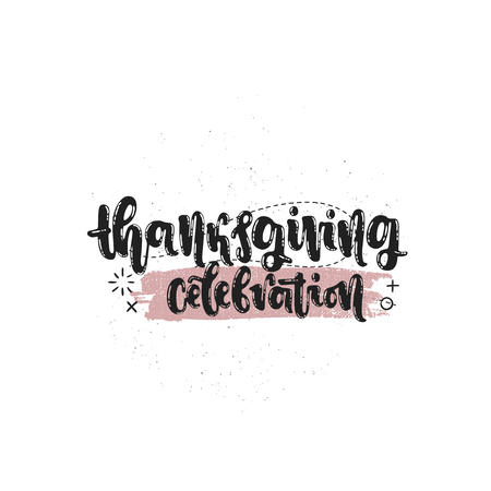 Vector hand drawn illustration. Phrases Thanksgiving celebration  lettering. Idea for poster, postcard.のイラスト素材