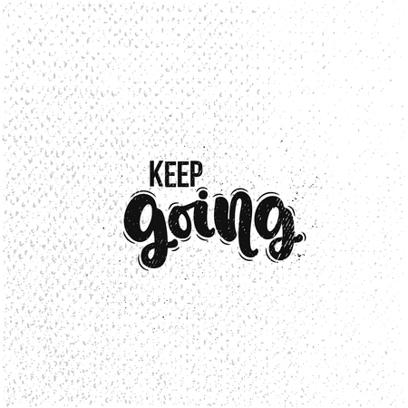 Vector hand drawn illustration. Lettering phrases Keep going. Idea for poster, postcard.のイラスト素材