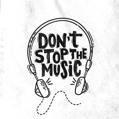 Vector hand drawn illustration. Lettering phrases Don't stop the music. Idea for poster, postcard.のイラスト素材