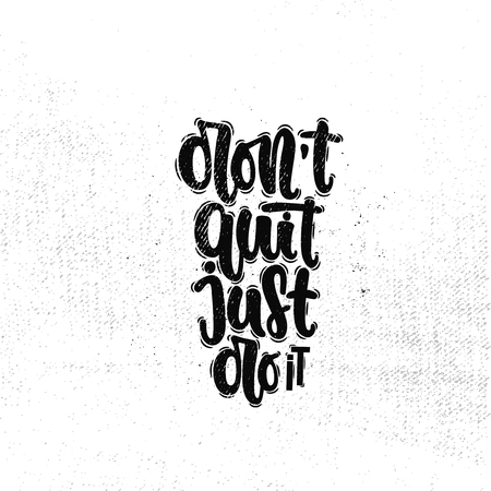 Vector hand drawn illustration. Lettering phrases Don't quit just do it. Idea for poster, postcard.のイラスト素材