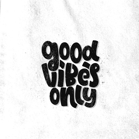 Vector hand drawn illustration. Lettering phrases Good vibes only. Idea for poster, postcard.のイラスト素材