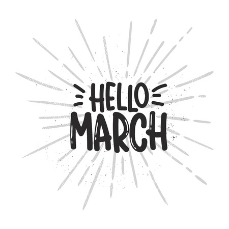 Vector hand drawn illustration. Lettering phrases Hello march. Idea for poster, postcard.のイラスト素材