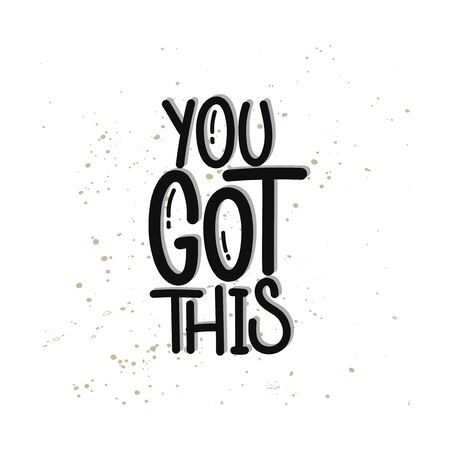 Vector hand drawn illustration. Lettering phrases You got this. Idea for poster, postcard.のイラスト素材