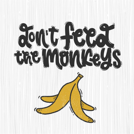 Vector hand drawn illustration. Lettering phrases Don't feed the monkeys. Warning phrase, poster.のイラスト素材