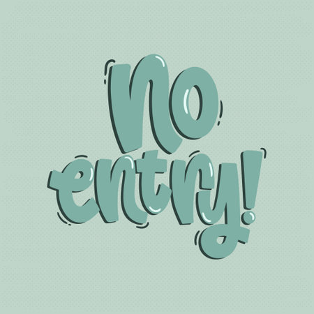 Vector hand drawn illustration. Lettering phrases No entry. Warning phrase, posterのイラスト素材