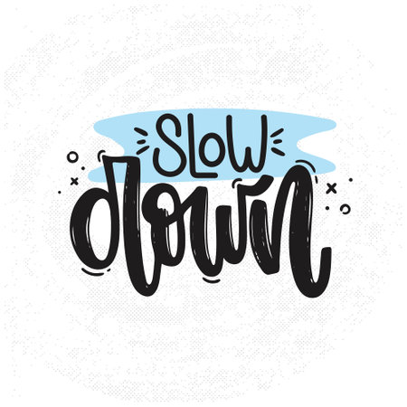 Vector hand drawn illustration. Lettering phrases Slow down. Warning phrase, posterのイラスト素材