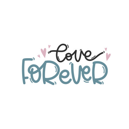 Vector hand drawn illustration. Lettering phrases Love forever. Idea for poster, postcard. inspiration quote.のイラスト素材