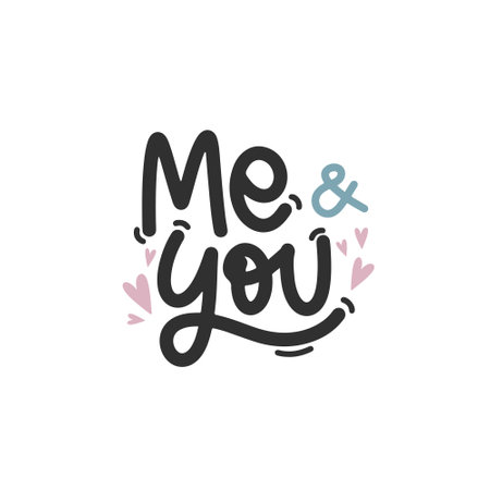 Vector hand drawn illustration. Lettering phrases Me and you. Idea for poster, postcard. inspiration quote.のイラスト素材