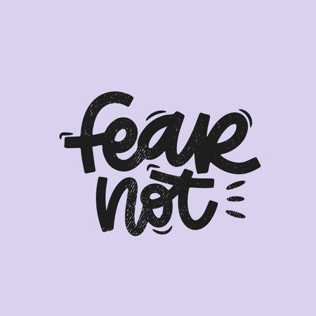 Vector handdrawn illustration. Lettering phrases Fear not. Idea for poster, postcard. Inspirational quote.のイラスト素材