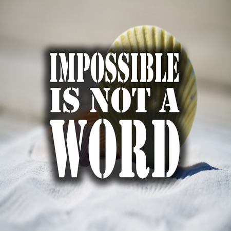 Inspirational Quotes Impossible is not a word, positive, motivationalの写真素材