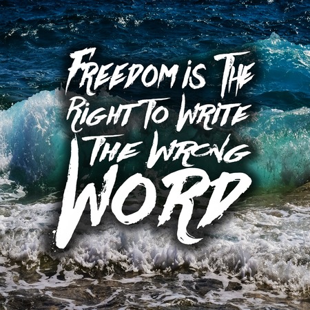 Inspirational Quotes Freedom is the right to write the wrong word, positive, motivationalの写真素材