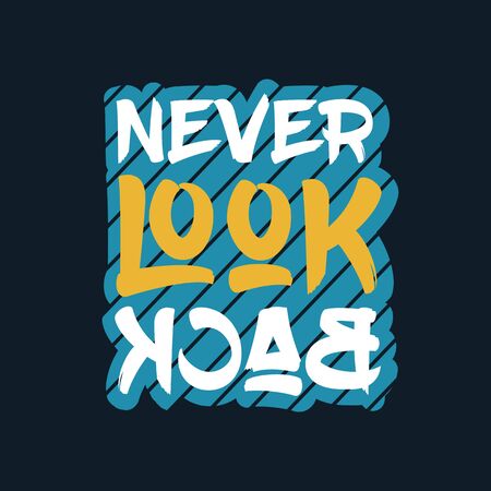 Lettering Quotes Inspire Never Look Back T Shirt Hand Drawn
