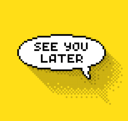 Bubble greeting with "See you later" phase, flat pixel illustration. - Stock vectorのイラスト素材