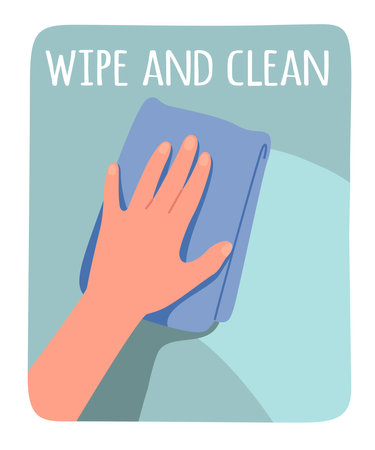 Wipe and clean text with rag in hand sticker. Maid hand cleaning dirty surface. Home hygiene, domestic work, housekeeping service, sanitary disinfection housework poster flat vector illustrationのイラスト素材
