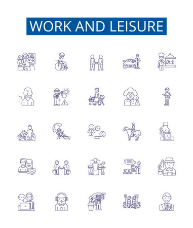Work and leisure line icons signs set. Design collection of Work, Leisure, Relaxation, Recreation, Exercise, Vacation, Outdoor, Indoor outline concept vector illustrationsのイラスト素材