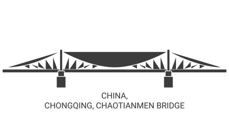 China, Chongqing, Chaotianmen Bridge travel landmark vector illustrationのイラスト素材