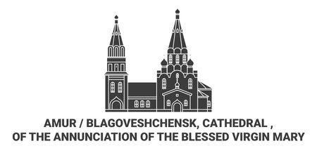 Russia, Blagoveshchensk, Cathedral , Of The Annunciation Of The Blessed Virgin Mary travel landmark vector illustrationのイラスト素材