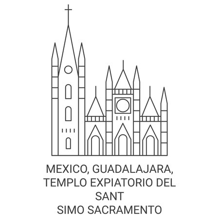 Mexico, Guadalajara, Templo Expiatorio Del Santsimo Sacramento travel landmark vector illustrationのイラスト素材