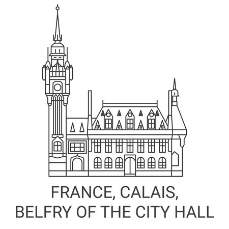 France, Calais, Belfry Of The City Hall travel landmark vector illustrationのイラスト素材