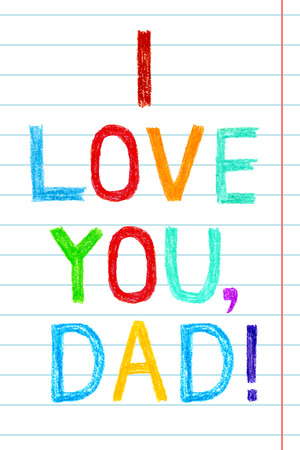 Phrase I LOVE YOU, DAD child writing style on lined background. Hand drawn colorful greeting card to Fatherのイラスト素材
