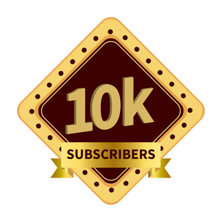 Royal 10k subscriber badge with golden color ribbon on white background, Dark and golden color shade with ribbon, 10k subscriber special golden badge.のイラスト素材