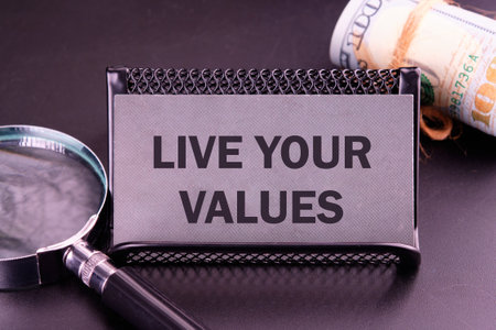 Business, psychological and live your values concept. Copy space. LIVE YOUR VALUES words written on...
