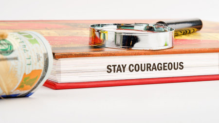 Business motivational quotes STAY COURAGEOUS.