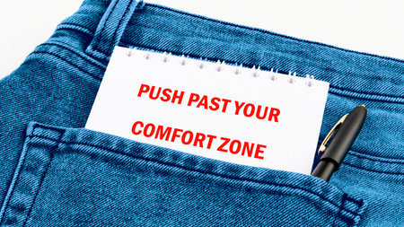 Familiarity, habits, discovering, challenge, uncertainty concept. Words PUSH PAST YOUR COMFORT ZONE.