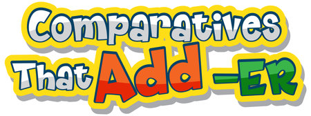 Text design with comparatives that add er illustrationのイラスト素材
