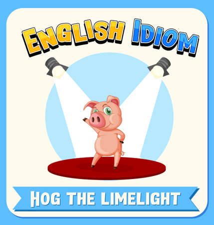 English idiom with picture description for hog the limelight illustrationのイラスト素材