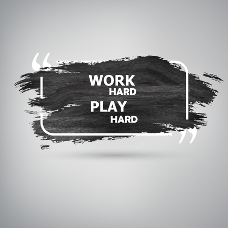Work Hard Play Hard. Vector Bright splashes. Quote text bubbles.のイラスト素材