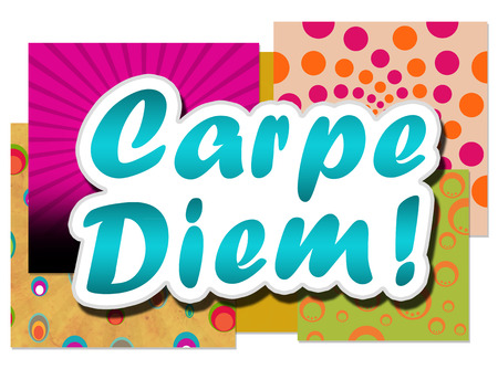 Carpe Diem In Colourful Backgroundの写真素材