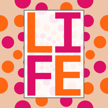 Life Text Peach Pink Circles Backgroundの写真素材