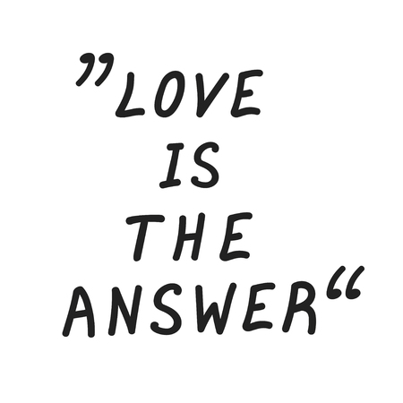 Motivation quote  "Love is the answer". Hand drawn  lettering poster. Vector illustration.のイラスト素材