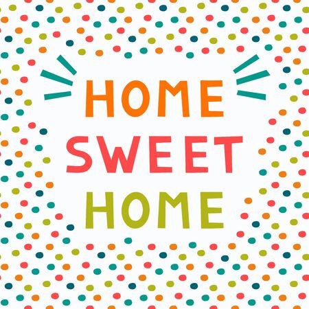 Home sweet home poster. Colorful card. Vector illustration.のイラスト素材