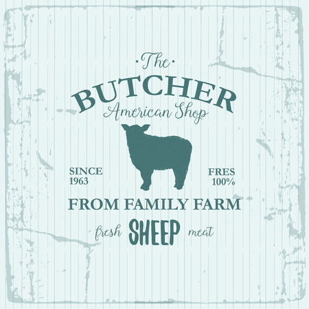 Butcher American Shop label design with Sheep. Farm animal vintage logo textured template. Retro styled animal silhouette of Sheep. Can be used for typography banners, advertisingのイラスト素材