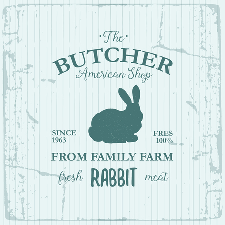 Butcher American Shop label design with Rabbit. Farm animal vintage logo textured template. Retro styled animal silhouette of Rabbit. Can be used for typography banners, advertisingのイラスト素材