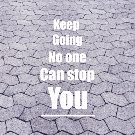 Inspirational quote keep going no one can stop you on blurred background with vintage filter