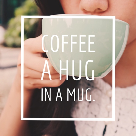 Inspirational motivational quote coffee a hug in a mug on woman drinking coffee background.の写真素材