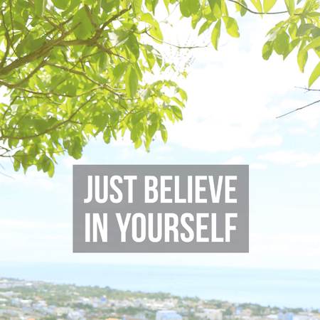 Inspirational motivational quote just believe in yourself. with seascape background.